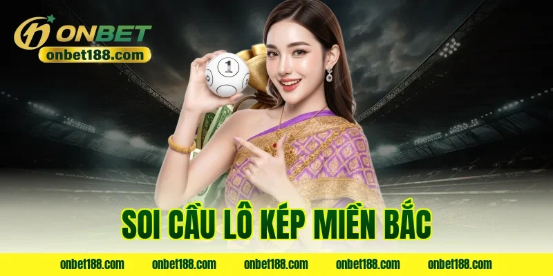 soi cầu lô kép miền bắc